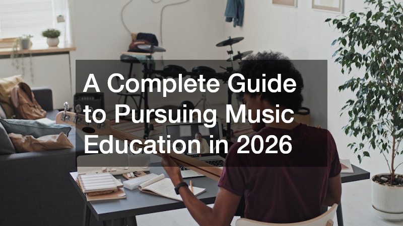 A Complete Guide to Pursuing Music Education in 2026